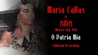 Maria Callas  O Patria Mia  Aida Mexico 1951 [upl. by Naujek49]