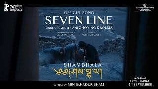 SHAMBHALA SONG  Seven Line by Ani Choying Drolma  Nepali Movie Song [upl. by Fromma]