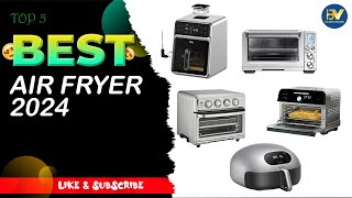 Best Best Air Fryer 2024  Top 5 Best Air Fryers Review [upl. by Alurta]