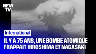 Il y a 75 ans les ÉtatsUnis lançaient une bombe atomique sur Hiroshima et Nagasaki [upl. by Liberati]