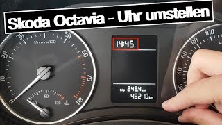 Skoda Octavia  Uhr umstellen  How to  DIY  TUTORIAL  Anleitung [upl. by Wayolle]