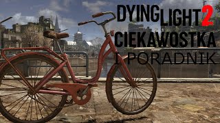 Dying Light 2  Ciekawostka i poradnik  Jak zdobyć rower [upl. by Gunzburg167]