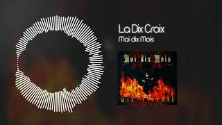 Moi dix Mois  La Dix Croix [upl. by Lola]