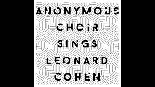 Anonymous Choir  Who By Fire official audio [upl. by Jago]