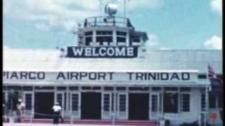 TIME OUT IN TRINIDAD  1950s  Pt 1  Piarco Airport amp Drive South [upl. by Hubey]