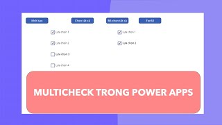 MultiCheck trong Power Apps [upl. by Landry]