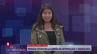 Bachilleres 2024 Prefacultativos de la carrera de Antropología y Arqueología [upl. by Ericksen634]