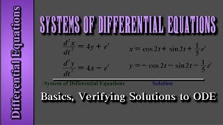 Differential Equations Systems of Differential Equations  Basics Verifying Solutions to ODE [upl. by Bronny]