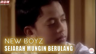 New Boyz  Sejarah Mungkin Berulang Official Music Video [upl. by Odnala338]