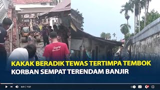 Kronologi Kakak Beradik Tewas Tertimpa Tembok Sekolah Ambruk di Jambi Korban Sempat Terendam Banjir [upl. by Aytida]