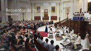 Gracias Choir Recuerdos de Ypacaraí [upl. by Aihsatsan]