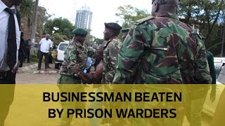 City businessman beaten by prison wardens outside High Court [upl. by Hussein]