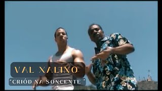 VAL XALINO  CRIOD NA SONCENTE FT ROBERTO XALINO [upl. by Bilek]