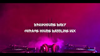 RAREFYD Music presents BRICKHOUSE BABY  GARAGE  HOUSE  BASSLINE MIX [upl. by Arron]