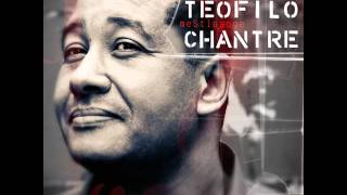 Teofilo Chantre  Tout En Ce Monde [upl. by Ofelia]