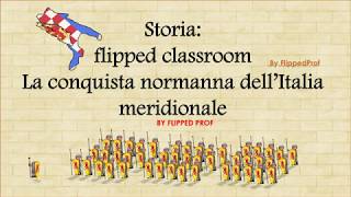 La conquista normanna del Sud Italia Flipped Classroom [upl. by Sivet]