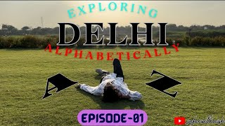 Exploring Delhi Alphabetically AZ  Episode01  Asita East Park asitapark [upl. by Bohman]