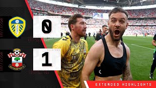 EXTENDED HIGHLIGHTS Leeds United 01 Southampton  Championship playoff final [upl. by Ojok]