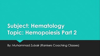 Hematopoiesis  Part 2  Erythropoiesis amp its regulation Myelopoiesis [upl. by Kennet]