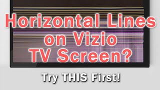 Vizio TV Horizontal Lines on Screen PROVEN Fixes [upl. by Melar411]