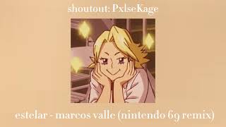 estelar  marcos valle nintendo 69 remix slowed  reverb shoutout to PxlseKage [upl. by Ailegna]