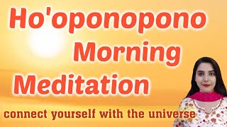 Hooponopono Morning Meditation🌠Jod len khud ko Universe se✨ Law of Attraction SparklingSouls [upl. by Gredel495]