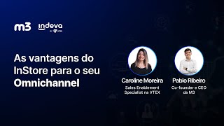 Webina M3 amp Indeva by VTEX As vantagens do inStore para o seu Omnichannel [upl. by Dracir27]