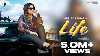 Gurlez Akhtar Life  Official Video   New Punjabi Song 2022  Saaz Records [upl. by Ibson]