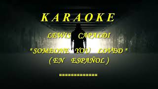 Karaoke  Lewis Capaldi  Someone Loved You En Español [upl. by Teerell726]