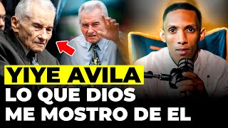 LA REVELACION MAS IMPACTANTE DE UN PROFETA CON YIYE ÁVILA ¡Testimonio SOBRENATURAL [upl. by Gravante]