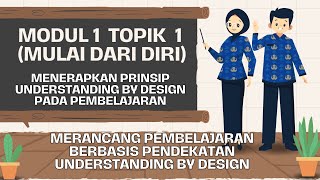 1 MODUL 1 TOPIK 1 Merancang Pembelajaran Berbasis Pendekatan UbD TUGAS PPG GURU TERTENTU [upl. by Winfield542]