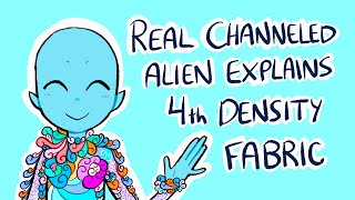 Asterian Wear Channeled Alien Explains 4th Density Fabric [upl. by Grosberg]