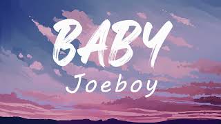 Joeboy  Baby  Lyrics [upl. by Lexa]