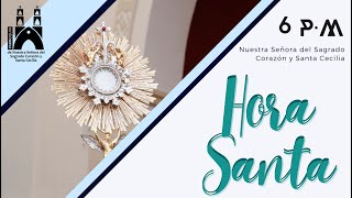 HORA SANTA y MISA 6 PM desde la Parroquia de Nuestra Señora del Sagrado Corazón y Santa Cecilia [upl. by Illoh778]