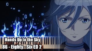 86  Eighty  Six ED 2『Hands Up to the Sky』by SawanoHiroyukinZkLaco Piano [upl. by Ydnat]