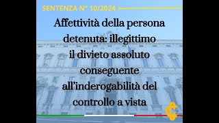 Affettività della persona detenuta illegittimo il divieto assoluto [upl. by Nerad]