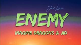 Imagine Dragons x JID  Enemy Lyrics [upl. by Eninotna681]