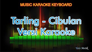 Karaoke Tarling  Cibulan [upl. by Lapo]