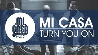 MI CASA  Turn You On Official Music Video [upl. by Jerrine]