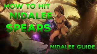 How to Hit Nidalee Spears Nidalee Spear Guide [upl. by Thurstan]