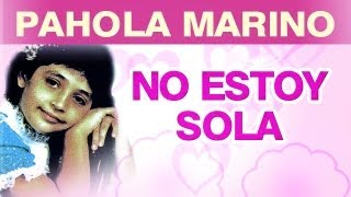 Pahola Marino  No Estoy Sola musica [upl. by Fitting]