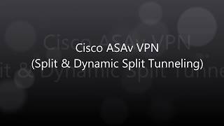 13 COVID 19 Cisco VPN Split Tunneling and Dynamic Split Tunneling [upl. by Niccolo548]