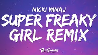 Nicki Minaj  Super Freaky Girl Lyrics Roman Remix [upl. by Ahselyt]