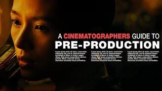 A Cinematographers Guide to PreProduction [upl. by Yeoz]