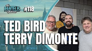 The Pantelis Podcast 118  Terry DiMonte amp Ted Bird [upl. by Ilzel]