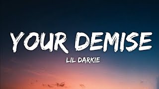 Lil Darkie  Your DemiseLyrics [upl. by Neom]