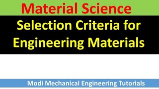 Selection criteria for Engineering Materials  Factors affecting on selection materials [upl. by Rior]