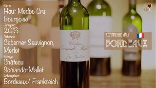 WEINVERKOSTUNG  Rotwein  Haut Medoc Cru Bourgoise 2013  Château SociandoMallet  Bordeaux [upl. by Icaj310]