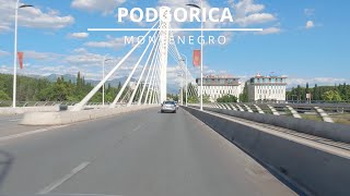 PODGORICA  MONTENEGRO  ME  2022  driving tour  day [upl. by Westbrooke]