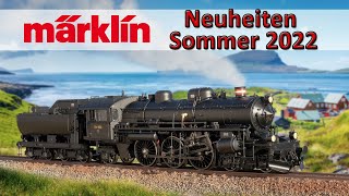 🚂 Märklin Sommer Neuheiten 2022  Modellbahn Spur H0 Z und 1 [upl. by Eninotna]